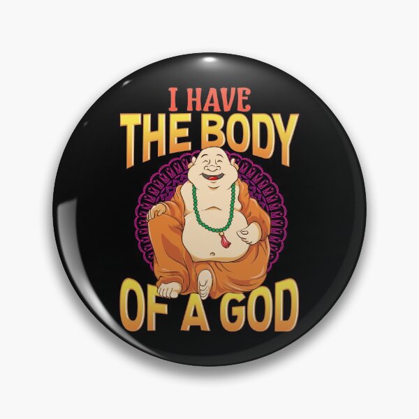 Item preview, Funny I Have The Body of a God Buddha Buddhist Pun designed and sold by perfectpresents.