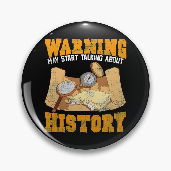 Item preview, Cute & Funny Warning: May Start Talking About History designed and sold by perfectpresents.