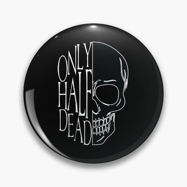 Item preview, Only Half Dead designed and sold by Gumless.