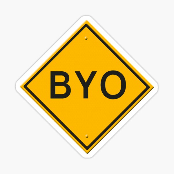 Item preview, BYO sign designed and sold by stuwdamdorp.