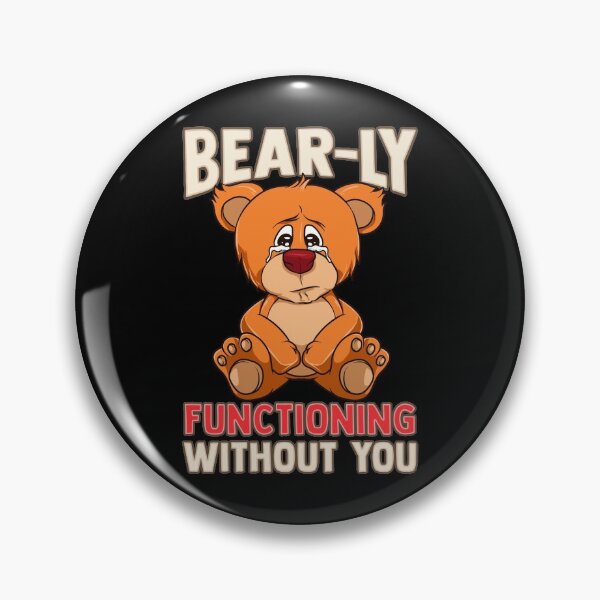 Item preview, Funny Bear-ly Functioning Without You Bear Pun designed and sold by perfectpresents.