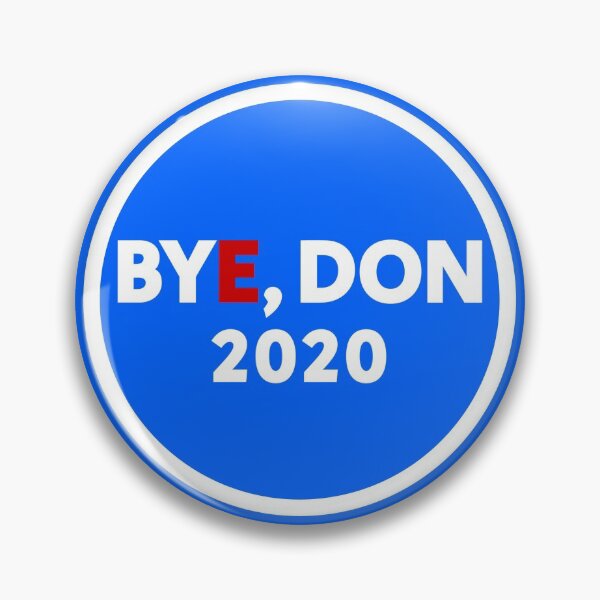 Bye, Don 2020 Pin