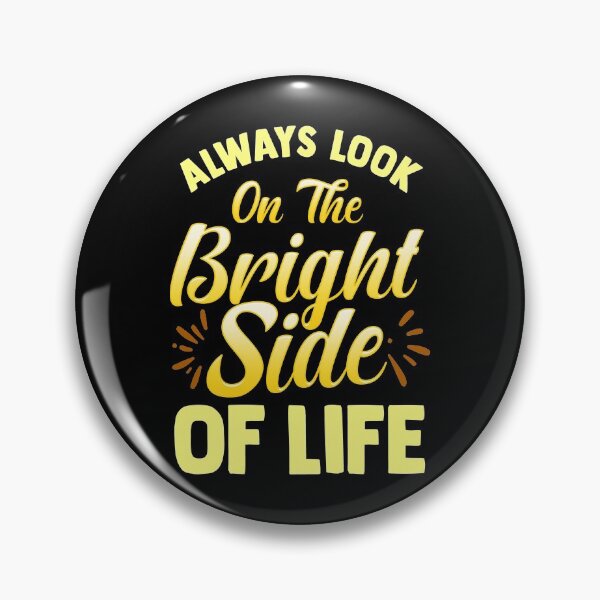 Item preview, Always Look On The Bright Side Of Life Positivity designed and sold by perfectpresents.