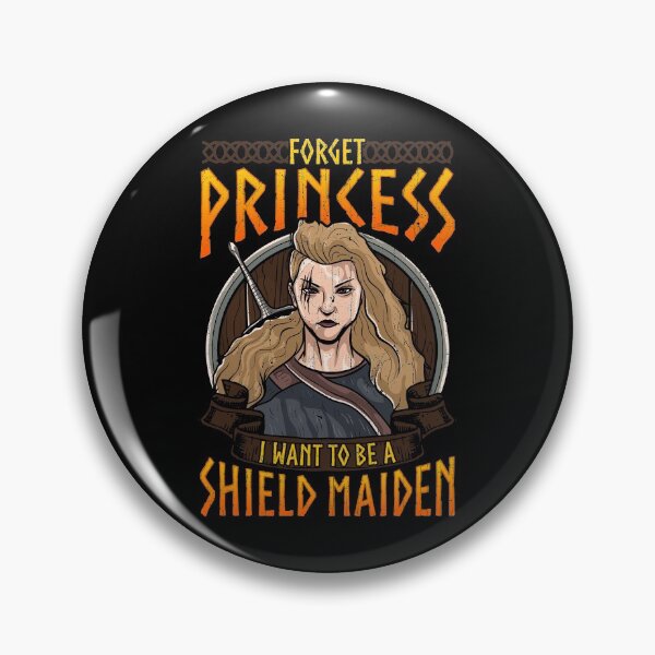 Item preview, Forget Princess I Want To Be A Shield Maiden designed and sold by perfectpresents.