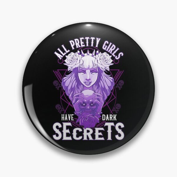 Item preview, All Pretty Girls Have Dark Secrets Emo Goth Women designed and sold by perfectpresents.
