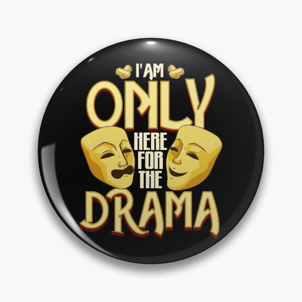 Item preview, I Am Only Here For The Drama Funny Theater Class designed and sold by perfectpresents.