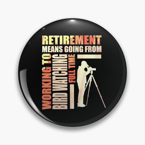 Item preview, Retirement Is Going From Working To Bird Watching designed and sold by perfectpresents.
