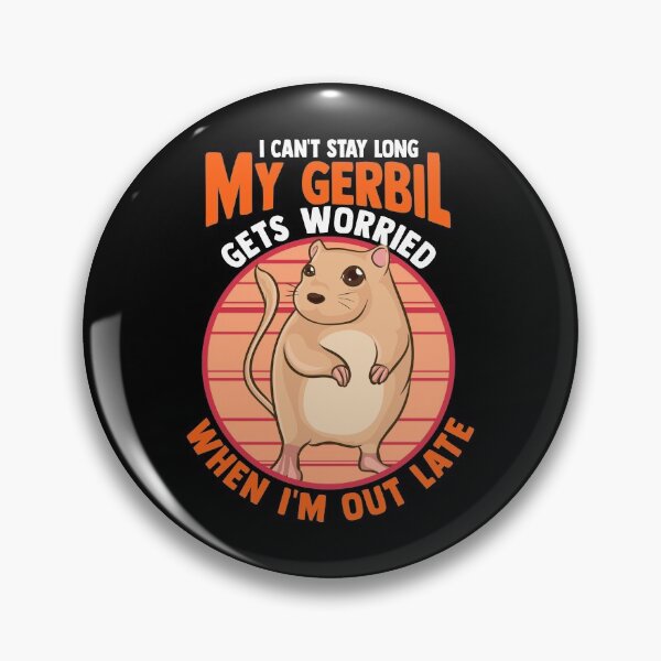 Item preview, Cute I Can't Stay Long My Gerbil Gets Worried designed and sold by perfectpresents.