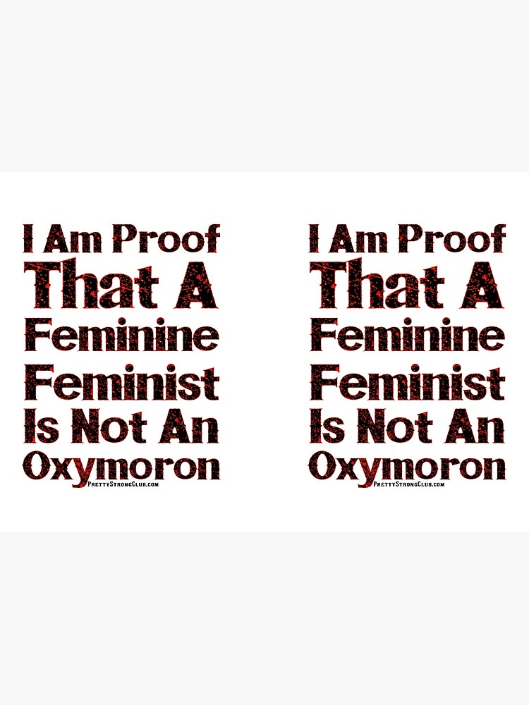 A Feminine Feminist by PrettyStrong