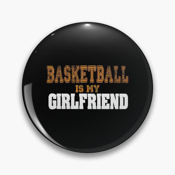 Item preview, Basketball Is My Girlfriend Funny Players designed and sold by perfectpresents.