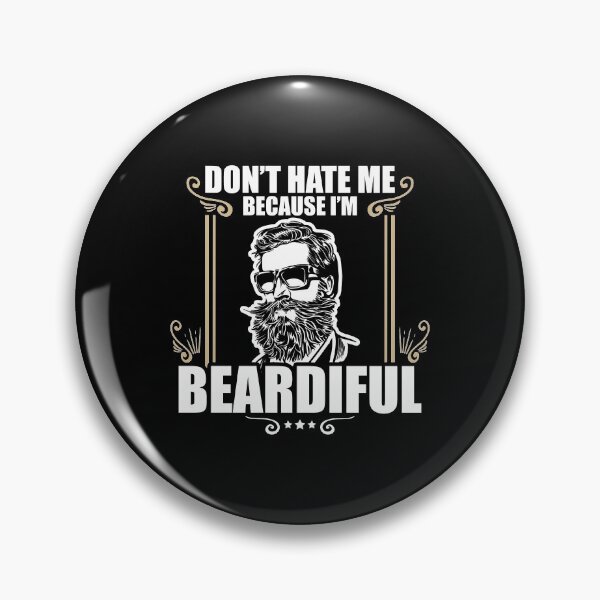 Item preview, Funny Don't Hate Me Because I'm Beardiful Bearded designed and sold by perfectpresents.