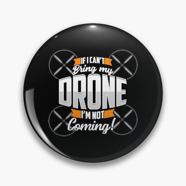 Item preview, Funny If I Can't Bring My Drone I'm Not Coming! designed and sold by perfectpresents.
