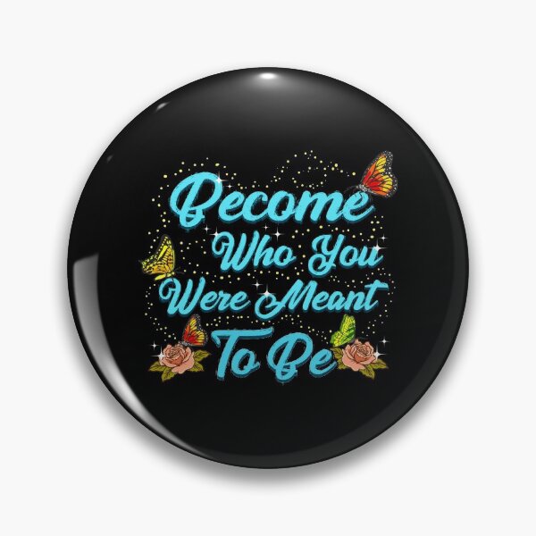 Item preview, Cute Become Who You Were Meant To Be Butterfly designed and sold by perfectpresents.