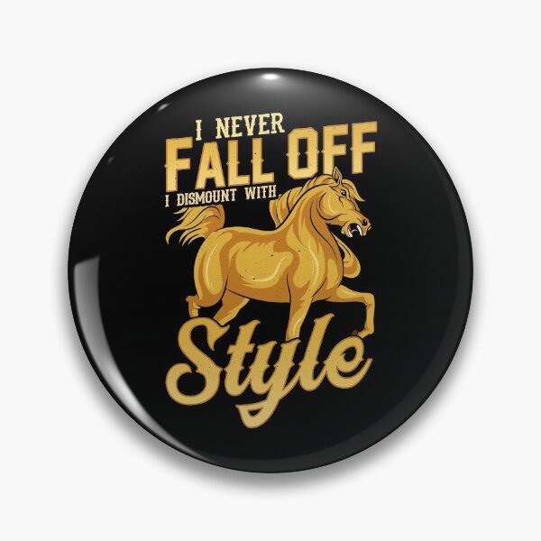 Item preview, Funny I Never Fall Off I Dismount With Style Horse designed and sold by perfectpresents.