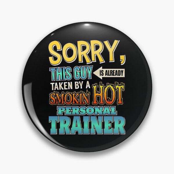 Item preview, Sorry This Guy Is Taken By A Hot Personal Trainer designed and sold by perfectpresents.