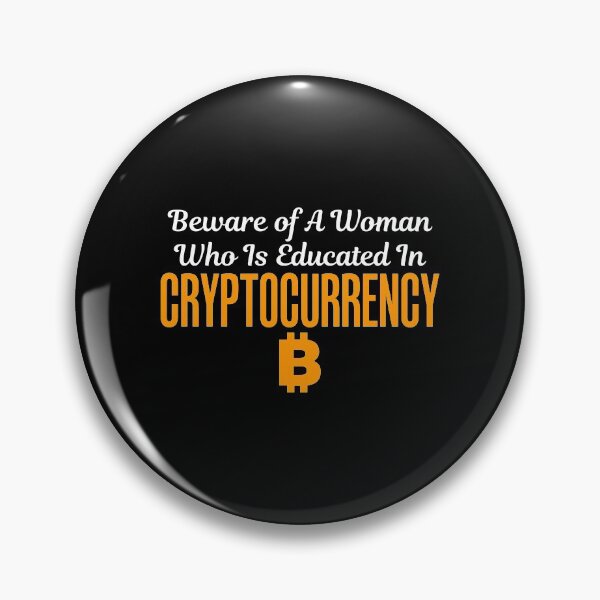 Item preview, Beware of A Woman Who Is Educated Cryptocurrency designed and sold by perfectpresents.