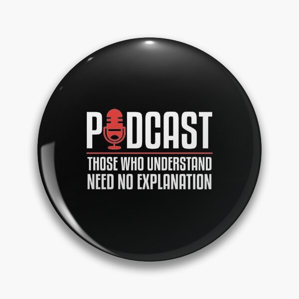Item preview, Podcast Those Who Understand Need No Explanation designed and sold by perfectpresents.