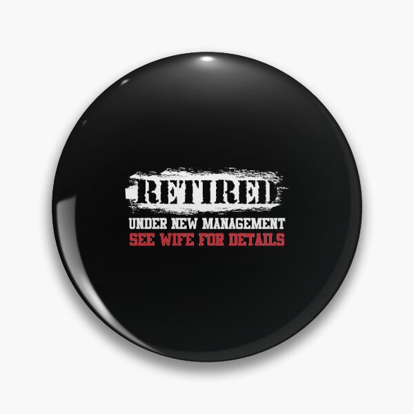 Item preview, Retired Under New Management See Wife Retiree designed and sold by perfectpresents.