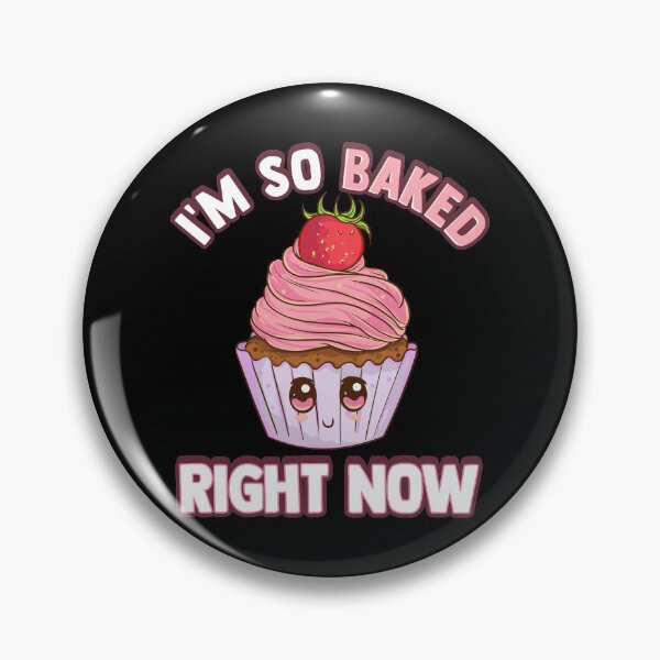 Item preview, Cute & Funny I'm So Baked Right Now Cupcake Pun designed and sold by perfectpresents.