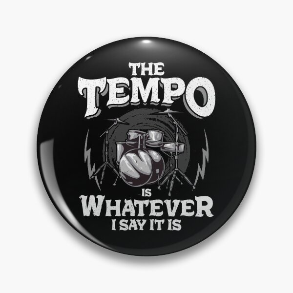 Item preview, Drummer The Tempo Is Whatever I Say It Is Drumming designed and sold by perfectpresents.