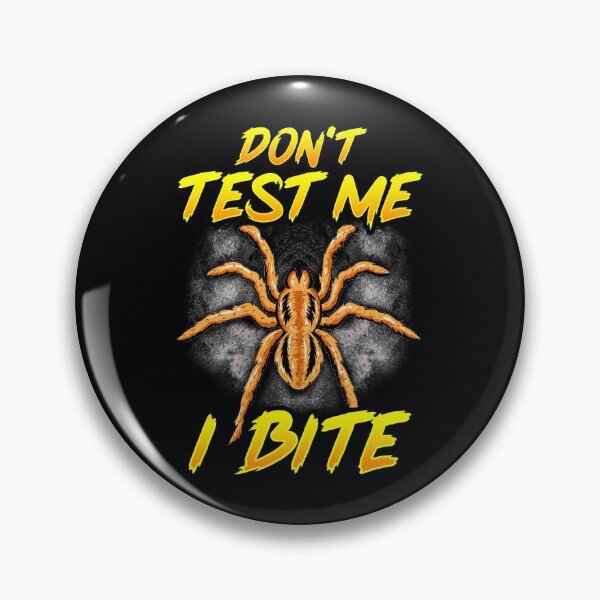 Item preview, Funny Don't Test Me I Bite Sarcastic Tarantula designed and sold by perfectpresents.