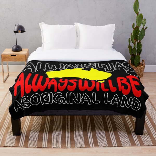 Always was Always Will Be Aboriginal Land Throw Blanket