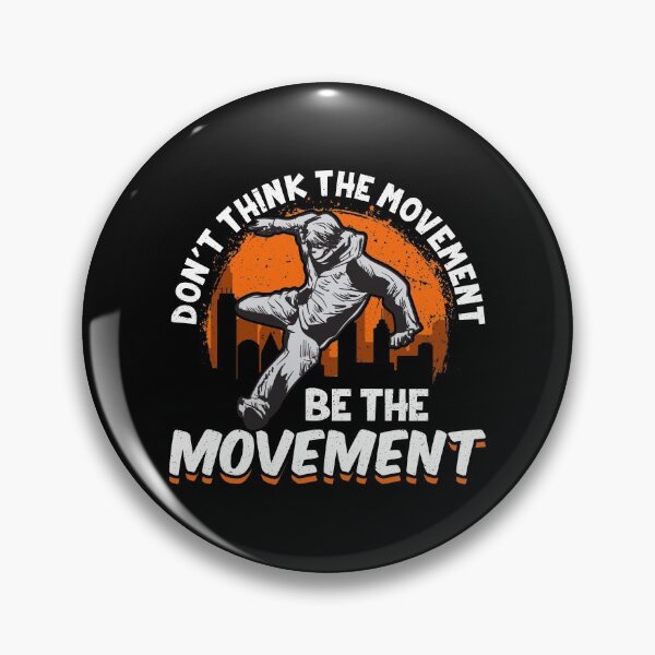 Item preview, Don't Think The Movement, Be The Movement Parkour designed and sold by perfectpresents.