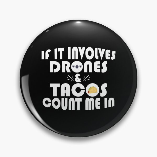 Item preview, Funny If It Involves Drones & Tacos Count Me In designed and sold by perfectpresents.