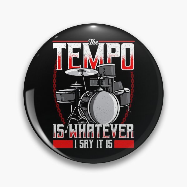 Item preview, Funny The Tempo Is Whatever I Say It Is Drummer designed and sold by perfectpresents.