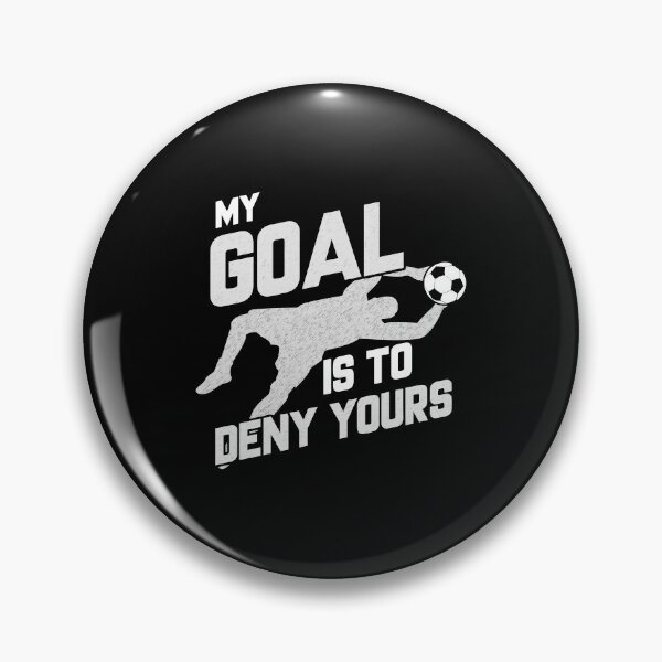 Item preview, My Goal Is To Deny Yours Soccer Shotstopper Goalie designed and sold by perfectpresents.