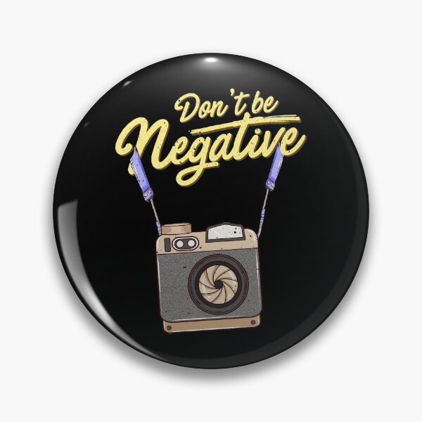 Item preview, Don't Be Negative Funny Hobby Photographer Pun designed and sold by perfectpresents.