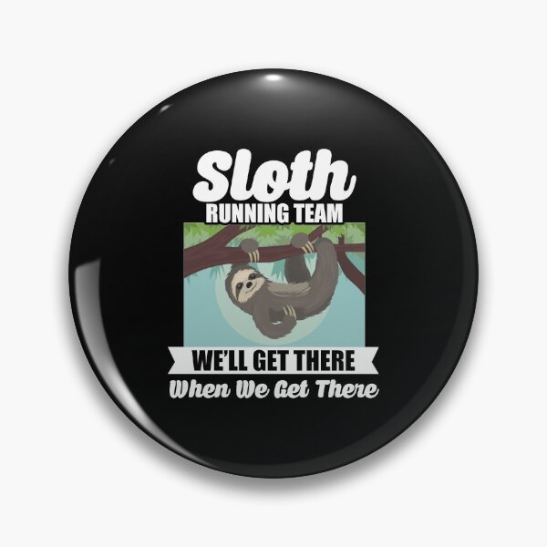 Item preview, Sloth Running Team Get There When We Get There designed and sold by perfectpresents.