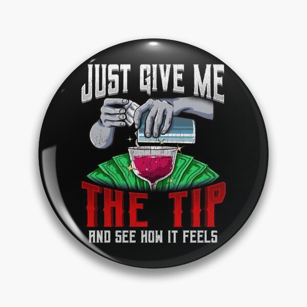 Item preview, Just Give Me The Tip See How It Feels Bartender designed and sold by perfectpresents.