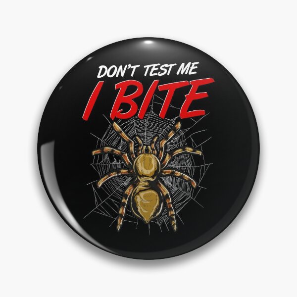 Item preview, Funny Don't Test Me I Bite Tarantula Spiders designed and sold by perfectpresents.
