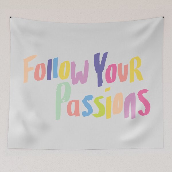 Item preview, Follow Your Passions designed and sold by feliciasdesigns.
