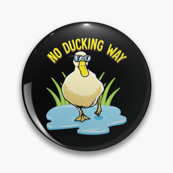 Item preview, No Ducking Way Adorable Duck Pun Duckling designed and sold by perfectpresents.