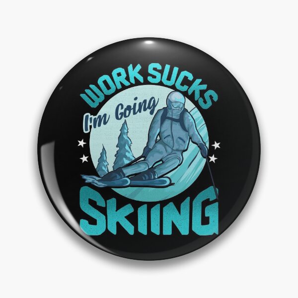 Item preview, Funny Work Sucks, I'm Going Skiing designed and sold by perfectpresents.