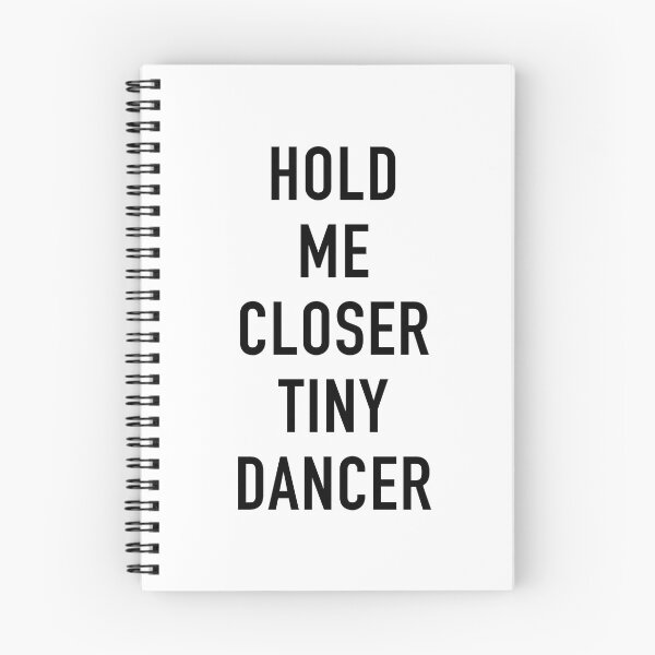 Item preview, HOLD ME CLOSER TINY DANCER designed and sold by corbrand.