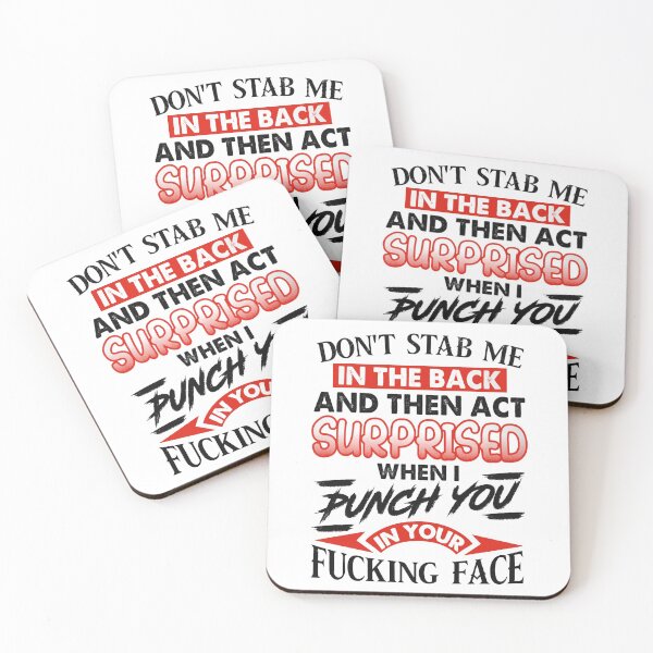 Item preview, Don’t Stab Me In The Back And Then Act Surprised When I Punch You In Your Fucking Face  designed and sold by LindenTalb0t.