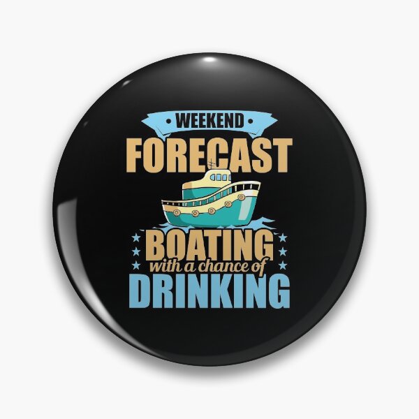 Item preview, Weekend Forecast Boating with a Chance of Drinking designed and sold by perfectpresents.