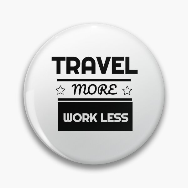Item preview, Cute Travel More Work Less for Travel designed and sold by perfectpresents.