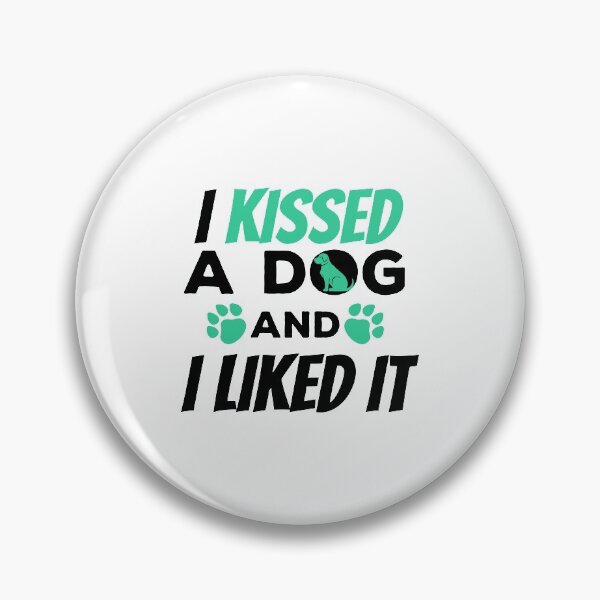 Item preview, I Kissed a Dog And I Liked It Cute & Funny Owner designed and sold by perfectpresents.