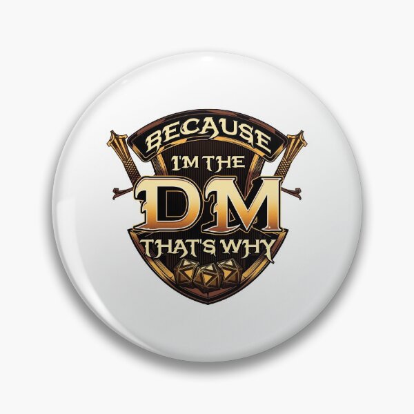 Item preview, Because I'm The DM That's Why Funny RPG Gaming Pun designed and sold by perfectpresents.