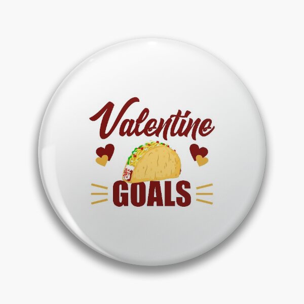 Item preview, Cute & Funny Valentine Goals Tacos for Taco Lovers designed and sold by perfectpresents.