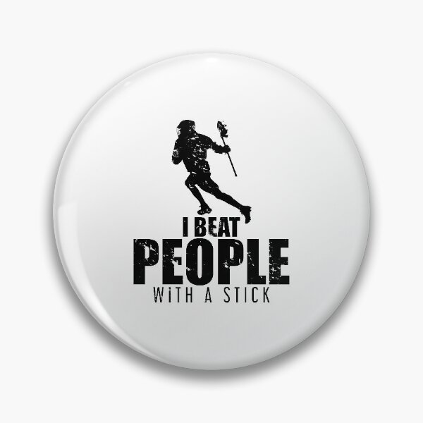 Item preview, I Beat People With a Stick Lacrosse LAX Player designed and sold by perfectpresents.