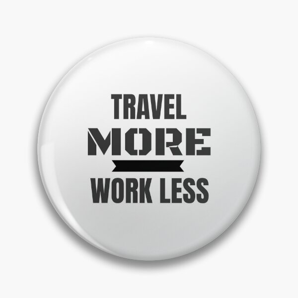 Item preview, Traveler's Travel More Work Less designed and sold by perfectpresents.