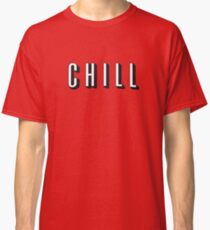 Chill Classic T-Shirt