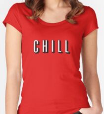 Chill Women's Fitted Scoop T-Shirt