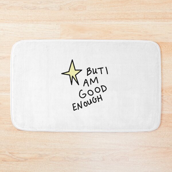 Item preview, Julia Michaels But I Am Good Enough designed and sold by marlyhartranft.