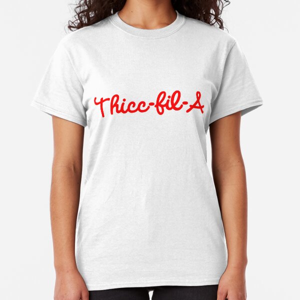Thicc-fil-A Classic T-Shirt